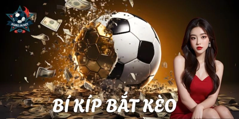 Vi diệu bí kíp bắt kèo: Nâng tầm soi kèo bóng đá